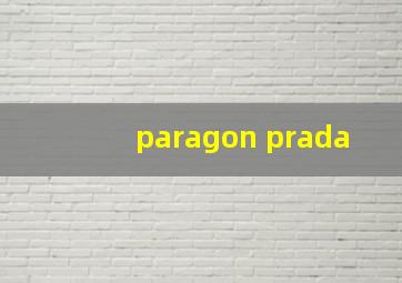 paragon prada